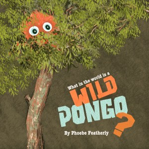 What in the World is a Wild Pongo?